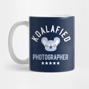 Koalafied Photographer - Funny Gift Idea for Photographers Mug